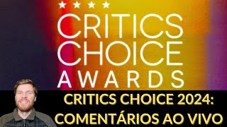 Critics Choice Awards 2024  Comentários ao vivo [upl. by Frymire]