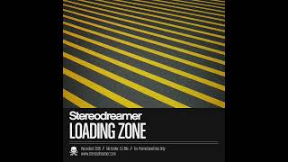 Stereodreamer  Loading Zone DJ Mix [upl. by Rekyr]