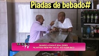 Pegadinha  Piadas de Bebado [upl. by Adihahs]