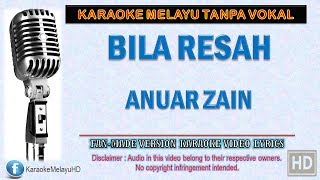 Anuar Zain  Bila Resah  Karaoke  Tanpa Vokal  Minus One  Lirik Video HD [upl. by Artie]