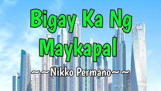 Bigay Ka Ng Maykapal  Nikko Permano KARAOKE VERSION [upl. by Dat]