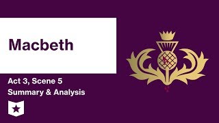 Macbeth by William Shakespeare  Act 3 Scene 5 Summary amp Analysis [upl. by Ibbob961]