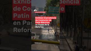 Exhiben imprudencia de conductor de patín eléctrico sobre Paseo de la Reforma  N Shorts [upl. by Abisia]