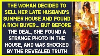 The woman decided to sell her late husbands house and found a buyer But she found a strange photo [upl. by Asirap721]