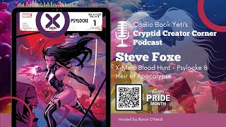 Steve Foxe talks XMen Blood Hunt  Psylocke and Heir of Apocalypse [upl. by Riva652]