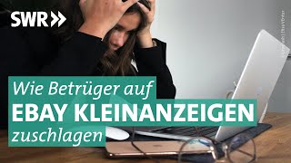 „Sicher bezahlen“ bei Ebay Kleinanzeigen Wie Betrüger zuschlagen  Marktcheck SWR [upl. by Rao]