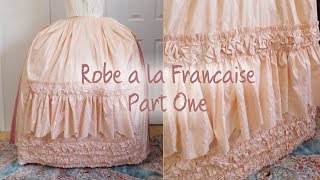 Making a Robe à la Française  Part One [upl. by Erdei]