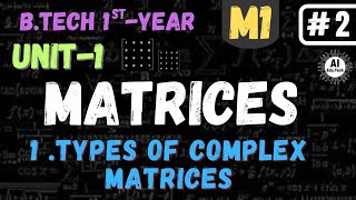 Matrices in telugu2Types of complex matrixin telugu [upl. by Aklim610]