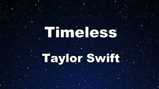 Karaoke♬ Timeless  Taylor Swift 【No Guide Melody】 Instrumental Lyric [upl. by Marchelle912]