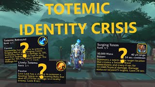 Totemic Shamans Identity Crisis [upl. by Enoob]