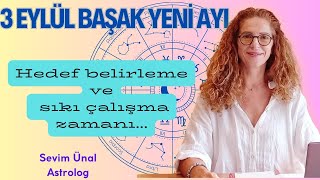 3 Eylül Başak Yeniayı  Hedef Belirleme Zamanı [upl. by Anavahs]