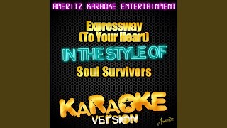 Expressway To Your Heart In the Style of Soul Survivors Karaoke Version [upl. by Klotz881]