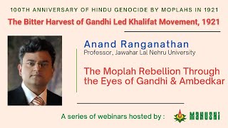 Anand Ranganathan  The Moplah Rebellion Through the Eyes of Gandhi amp Ambedkar [upl. by Jacinta962]