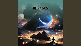 Deixa Nos [upl. by Wendalyn]