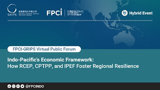 IndoPacifics Economic Framework How RCEP CPTPP and IPEF Foster Regional Resilience [upl. by Malony]