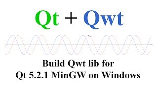 Qt  Qwt Build and install Qwt lib for Qt 521 MinGW on Windows [upl. by Farrar472]