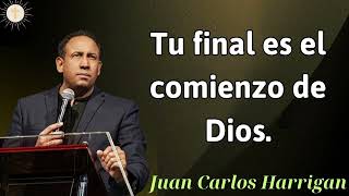 Tu final es el comienzo de Dios  Pastor Juan Carlos Harrigan 2024 [upl. by Brander]