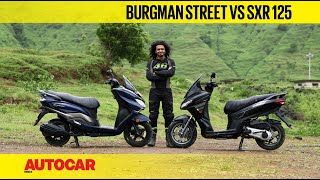 Suzuki Burgman Street vs Aprilia SXR 125  Maxistyle scooters faceoff  Comparison  Autocar India [upl. by Paapanen]