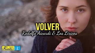 VOLVER  Rodolfo Aicardi y Los Líricos Video Letra [upl. by Tchao]