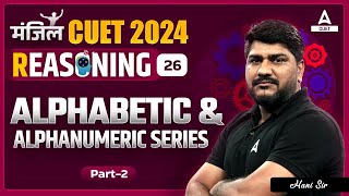 CUET 2024 General Test Reasoning  Alphabetic and Alphanumeric Series  Part 1 [upl. by Llehcal]