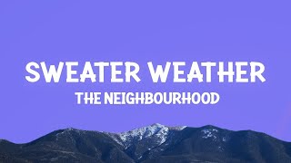 The Neighbourhood  Sweater Weather Lyrics 1 Hour Version [upl. by Nylasor545]