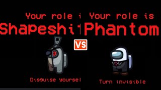 Shapeshifter vs Phantom Which Impostor Role is Better in Among Us [upl. by Lasiaf885]