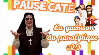 Pause caté la guérison du paralytique 29 [upl. by Agretha]