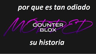 counter blox modded su historia y por que es tan odiado [upl. by Deevan]