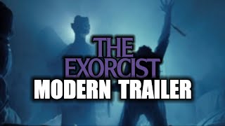 The Exorcist Modern Trailer [upl. by Irafat578]