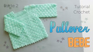 Sueter Crochet para bebe Abertura Hombros Parte 2 [upl. by Vallie]