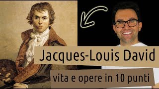 JacquesLouis David vita e opere in 10 punti [upl. by Micah361]