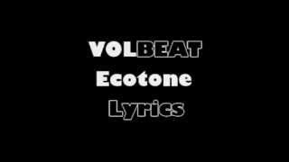 Volbeat Ecotone Lyrics HD [upl. by Konstanze]