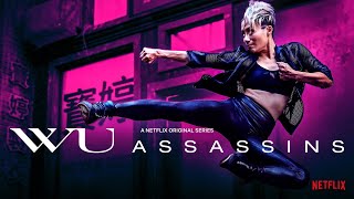 Wu Assassins  Season 1 l Trailer 05  Netflix [upl. by Legyn]