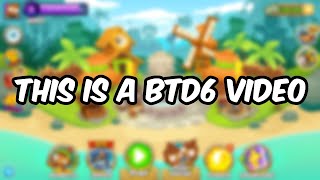 This is a BTD6 Video [upl. by Aehs]