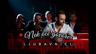 LJUBAVNICI – Nek oči govore Official music video [upl. by Ahswat]