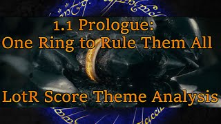 11 Prologue One Ring to Rule Them All  LotR Score Analysis OLD VERSION [upl. by Akenot]