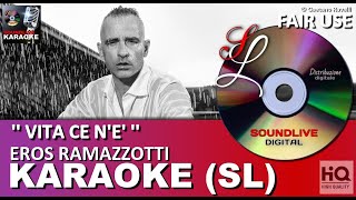 Eros Ramazzoti  Vita ce nè  karaoke con cori SL HQ Fair Use [upl. by Naesal]