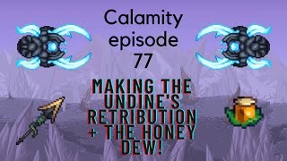 Making the Undines retribution and the Honey Dew terraria calamity part 77 [upl. by Sirhc]