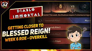 Getting Closer to Blessed Reign  Overkill Match amp Strategy  Week 6  Diablo Immortal [upl. by Htur]