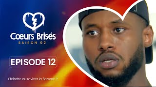 COEURS BRISÉS  Saison 2  Episode 12 VOSTFR [upl. by Airdua]