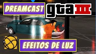 GTA 3 DREAMCAST AGORA COM EFEITOS DE LUZ ✨💥✨ gta3 sega dreamcast [upl. by Eelarbed]