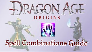 Dragon Age Origins  Spell Combinations Guide [upl. by Reinnej785]