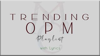 Trending OPM Playlist with Lyrics Zack Tabudlo Moira Dela Torre Dilaw Ben amp Ben Lola Amour [upl. by Daly]