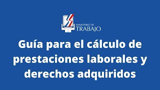 Guía para el cálculo de prestaciones laborales y derechos adquiridos [upl. by Milford]