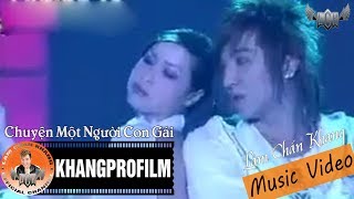 MV  CHUYỆN MỘT NGƯỜI CON GÁI  LÂM CHẤN KHANG [upl. by Festatus]