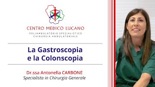 La Gastroscopia e la Colonscopia al Centro Medico Lucano [upl. by Nimsay]