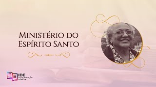 Ministério do Espírito Santo  Miss Edméia Williams [upl. by Nussbaum]