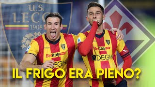 CI AVEVANO DETTO CHE IL FRIGO ERA PIENO  Lecce Fiorentina 32 [upl. by Amrak]