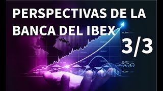 Perspectivas de la BANCA del IBEX Análisis Técnico semanal en profundidad 3 de 3 [upl. by Helse]