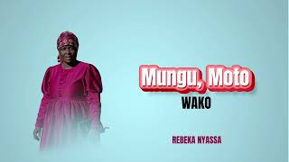 Rebeka nyassa  Mungu  Moto wako  official audio [upl. by Nahtanoy]